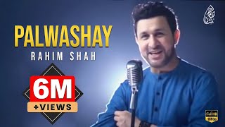 Pashto New Song 2021  Palwashay By Rahim Shah  Rah