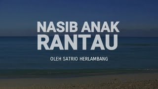 Download lagu NASIB ANAK RANTAU - SATRIO HERLAMBANG mp3