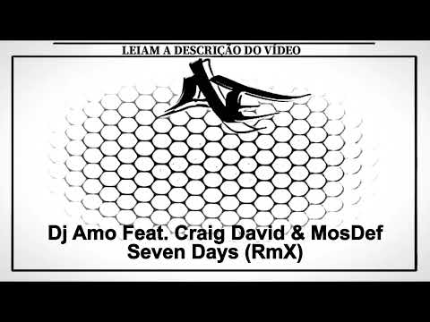 Dj Amo Feat. Craig David & MosDef - Seven Days (RmX)