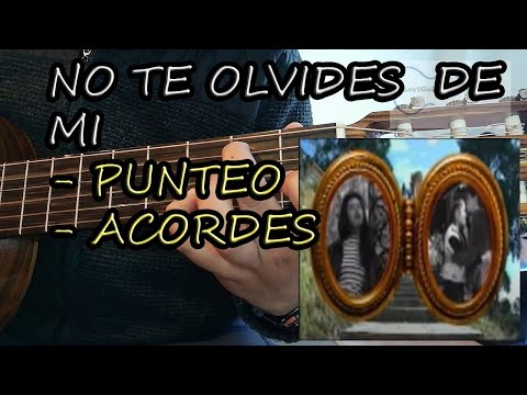 No Te Olvides De Mi - Guitarra punteo acordes