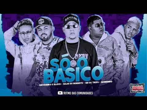 SHEVCHENKO E ELLOCO, MANEIRO NA VOZ, SALAH DO NORDESTE E GUI DA TROPA - SÓ O BÁSICO