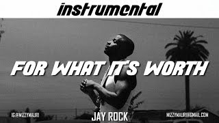Jay Rock - For What It&#39;s Worth (INSTRUMENTAL) *reprod*