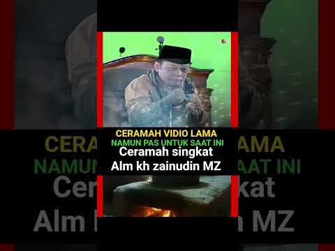 Ceramah singkat kh zainudin MZ #ceramah #dakwah #nasehatislami #kajianislam
