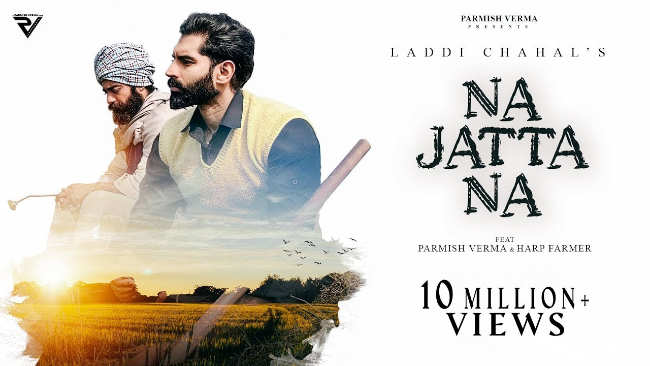 Na Jatta Na Lyrics by Laddi Chahal Ft.Parmish Verma & Harp Farmer