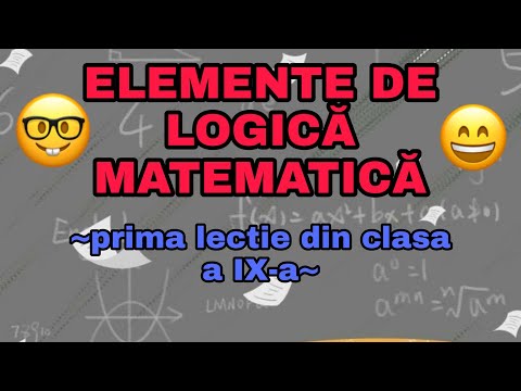 ELEMENTE DE LOGICĂ MATEMATICĂ | prima lecție din clasa a IX-a, TOATE profilurile☺