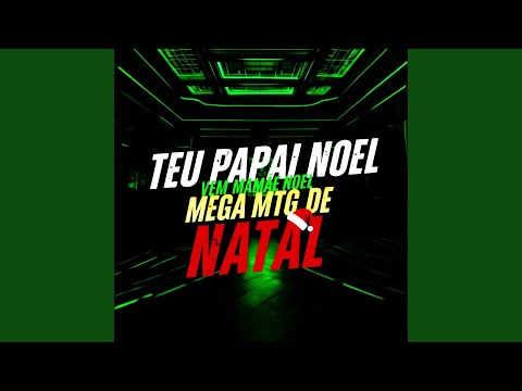 TEU PAPAI NOEL VEM MAMÃE NOEL MEGA MTG DE NATAL (feat. MC Peuh, Fabiim MC & MC Gordinho bolado)