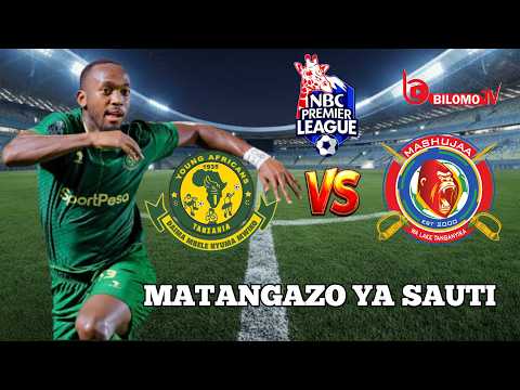 🔴LIVE  COMMENTARY: YANGA SC 2 vs 1) MASHUJAA FC LIGI KUU  /MATANGAZO NA UCHAMBUZI