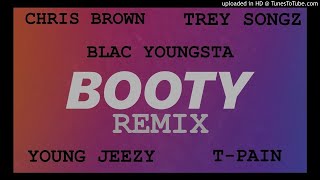Booty Remix (Blac Youngsta, Chris Brown, Trey Songz, Young Jeezy, T-Pain)