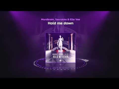 Murdbrain, Savrokks,  Elle Vee - Hold me down