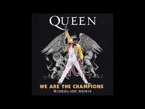 Queen - We Are The Champions (Sideglide Remix)