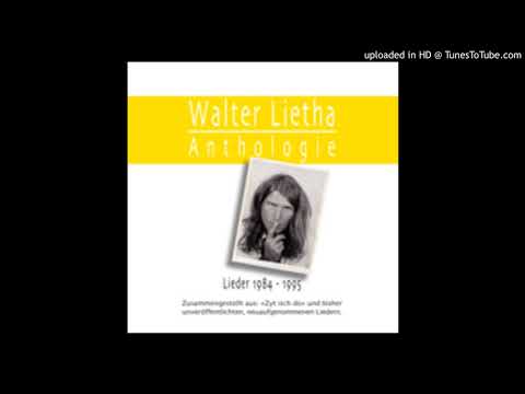 Walter Lietha - Zyt Isch Do