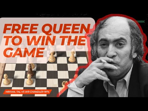 Mikhail Tal vs WR Chandler 1974 | Queen Sac to Deflect the Queen