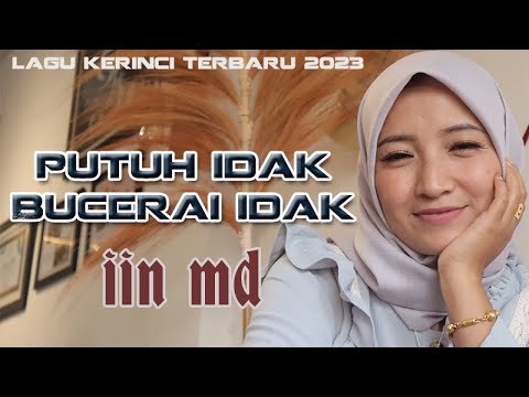 LAGU KERINCI TERBARU 2023 II Putuh Idak Bucerai Idak II iin MD