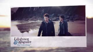 Lilygreen &amp; Maguire - Ain&#39;t Love Crazy