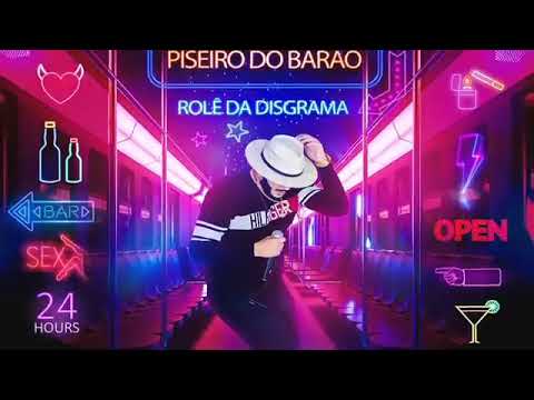 ROLÊ DA DISGRAMA(PISEIRO DO BARÃO) LANÇAMENTO 2021