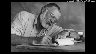 Ernest Hemingway - Biography in Sound