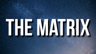Ski Mask The Slump God - The Matrix (Lyrics)