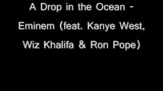A Drop in the Ocean - Eminem (feat. Kanye West, Wi Khalifa &amp; Ron Pope)