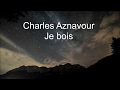 Charles Aznavour - Je bois [Subtitulos Español]