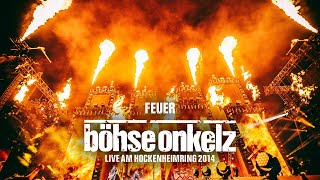 Böhse Onkelz - Feuer (Live am Hockenheimring 2014)