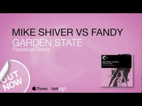 Mike Shiver vs Fandy - Garden State (Perpetual Remix) [Captured Music]
