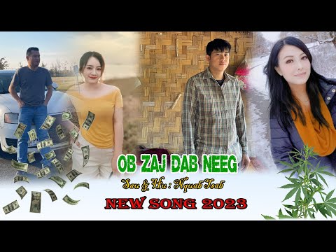 Ob zaj dab neeg By Nquab Tsab New Song 2023