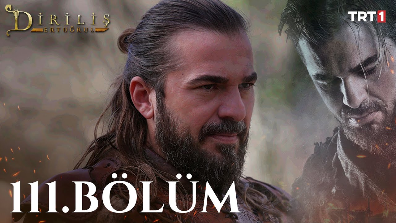 Dirilis Ertugrul - Resurrection Season 4 Episode 111 With English Subtitles