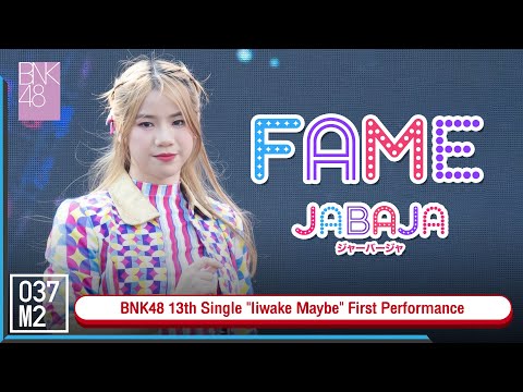 BNK48 Fame - Jabaja @ BNK48 13th Single "Iiwake Maybe" First Performance [4K 60p] 230226