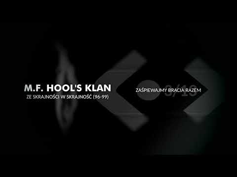 M.F. Hools Klan - Zaśpiewajmy bracia razem
