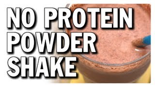 HOMEMADE PROTEIN SHAKE WITHOUT PROTEIN POWDER