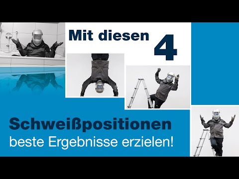Welche Schweißlage ist die richtige? | Schweißpositionen