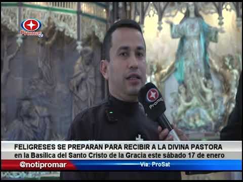 FELIGRESES SE PREPARAN PARA RECIBIR A LA DIVINA PASTORA EN LA BASILICA DEL SANTO CRISTO DE LA GRACIA