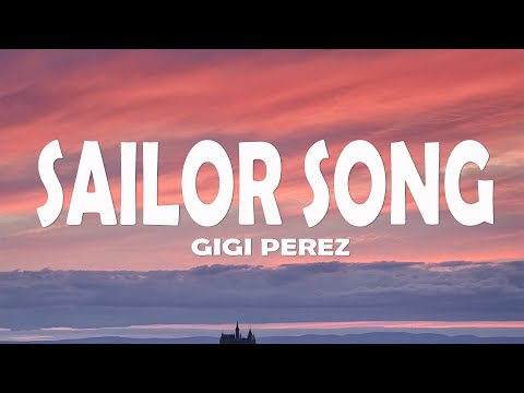 Gigi Perez - Sailor Song (Lyrics)
