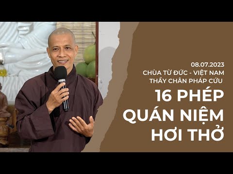 08 / 07 / 2023  - 16  Phép Quán Niệm Hơi Thở -Thầy Pháp Cứu