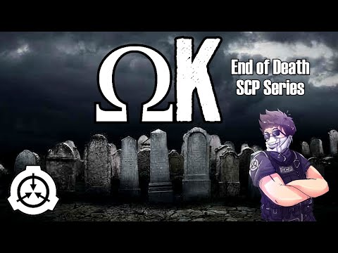 SCP Decoded Tale: All Life Cannot Die! ΩK (Omega K)