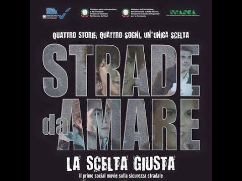 "Strade da amare, fai la scelta giusta" - cortometraggio