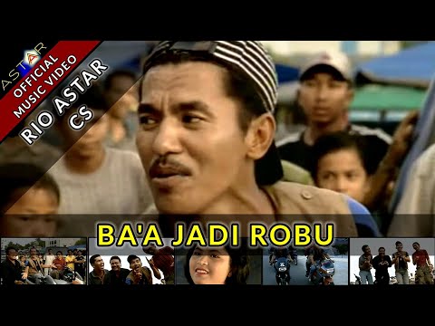 BAA JADI ROBU - RIO ASTAR FEAT. SURYA ABDULLAH & CS (OFFICIAL MUSIC VIDEO) LAGU OCU