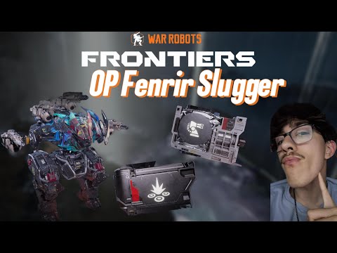 War Robots: Frontiers - OP FENRIR SLUGGER!! Absolute Domination