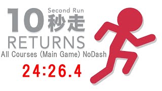 【RTA】10秒走RETURNS All Courses (Main Game) NoDash 24:26.4