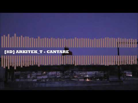 ARKITEK_T - CANTARE [🎧8D]