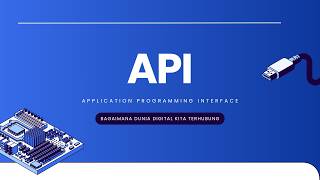 API: Bagaimana Dunia Digital Kita Terhubung