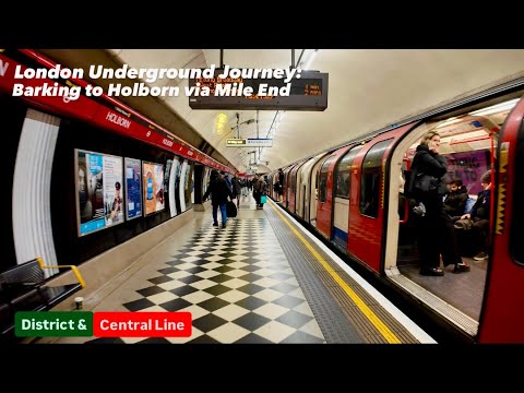 London Underground Journey: Barking to Holborn via Mile End 