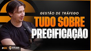 GTCast#3 | GESTOR DE TRÁFEGO: QUANTO E COMO COBRAR? PREÇO FIXO, VARIÁVEL OU POR RESULTADO?