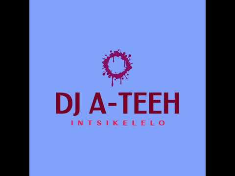 DJ A-Teeh - Intsikelelo(Gospel Gqom)🔥