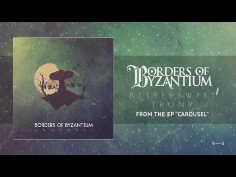 BORDERS OF BYZANTIUM - Bittersweet Irony (Official audio)