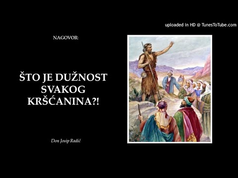 ŠTO JE DUŽNOST SVAKOG KRŠĆANINA?!