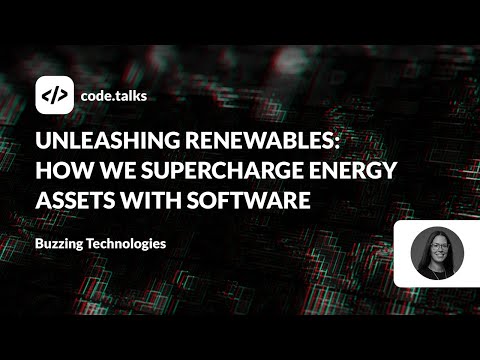 code.talks 23 - Unleashing renewables: How we supercharge energy assets with software