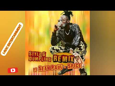 Stylo G Dumpling REMIX ft. Spice & Sean Paul