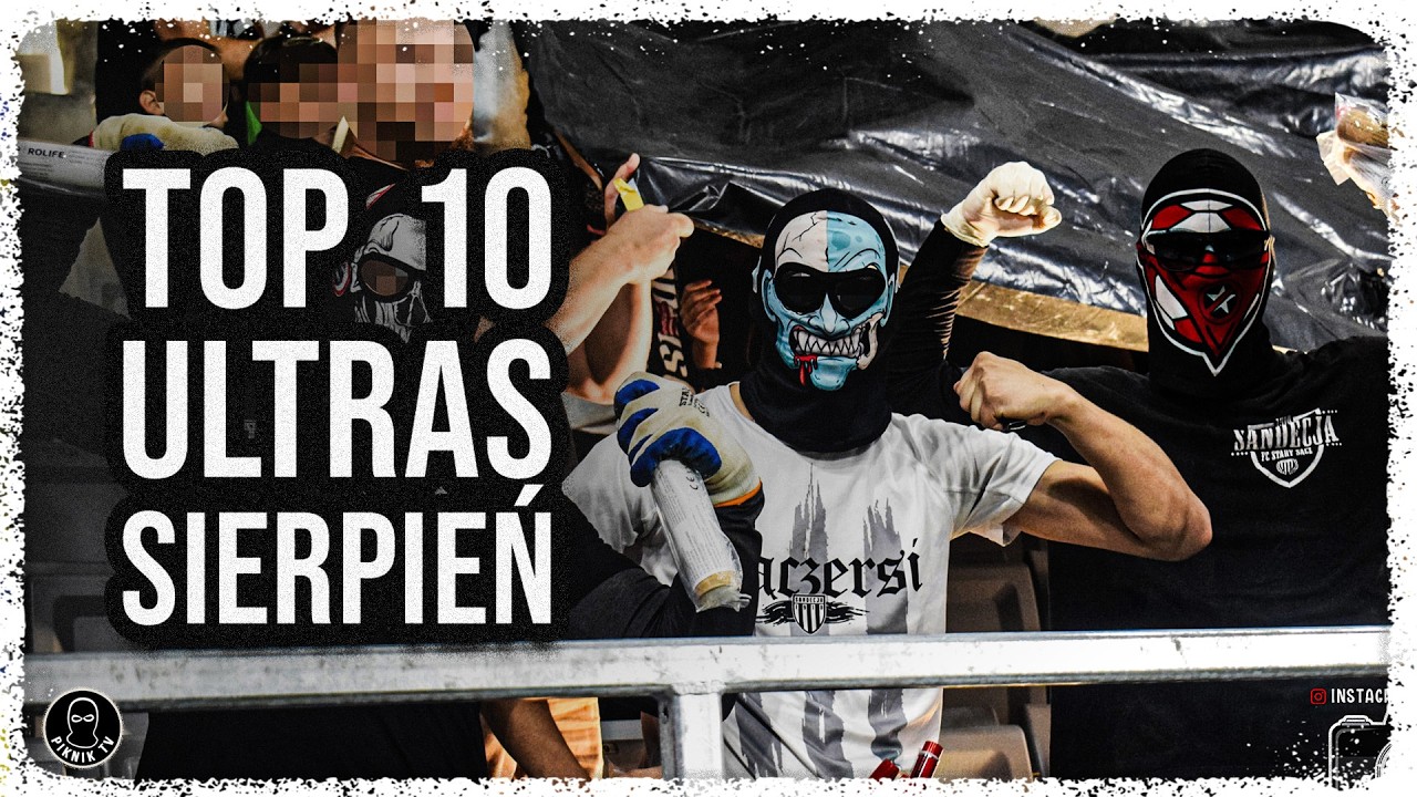 TOP 10 ULTRAS - NAJLEPSZE OPRAWY W SIERPNIU