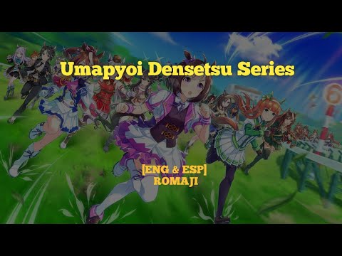 Umapyoi Densetsu Series | Uma Musume [ENG & ESP] romaji